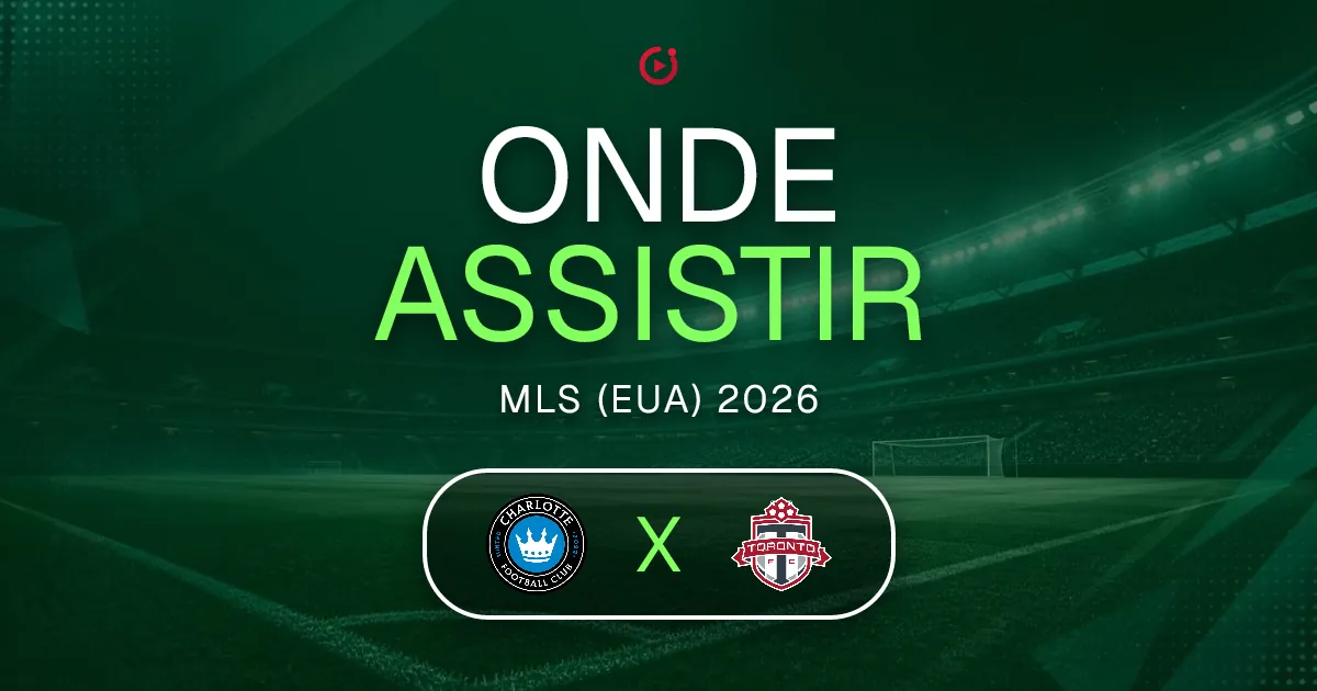 Charlotte FC x Toronto FC: horário e onde assistir ao jogo do MLS (EUA)