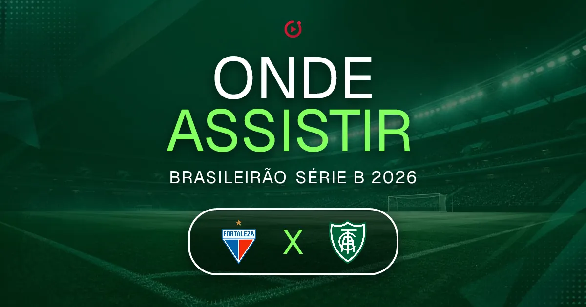 Fortaleza x América Mineiro: horário e onde assistir ao jogo do Brasileirão Série B
