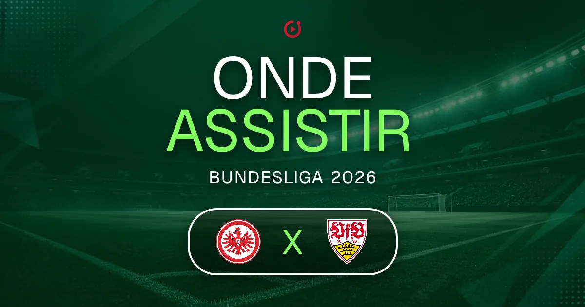 Eintracht Frankfurt x VfB Stuttgart: horário e onde assistir ao jogo do Bundesliga