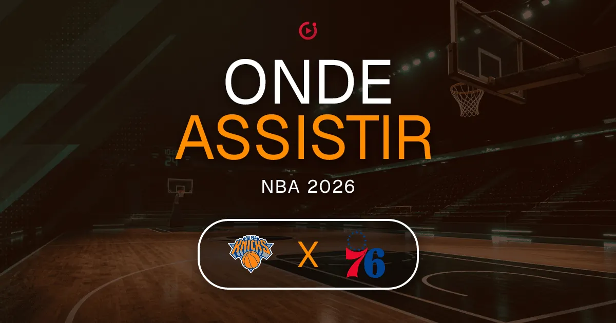 New York Knicks x Philadelphia 76ers: horário e onde assistir ao jogo do NBA