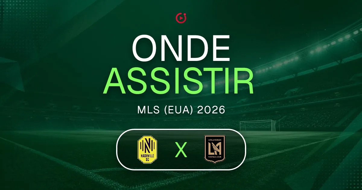 Nashville SC x LAFC: horário e onde assistir ao jogo do MLS (EUA)