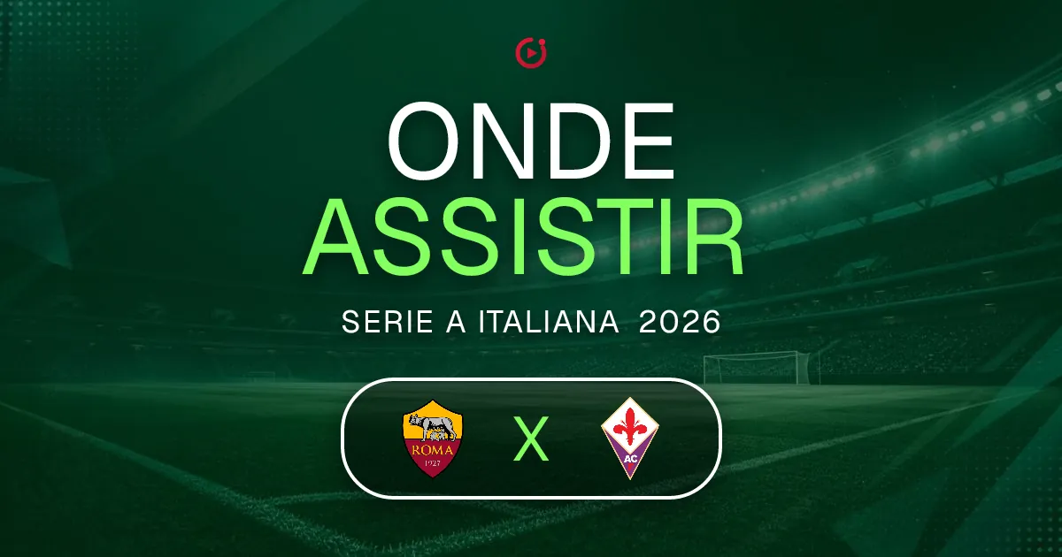 AS Roma x Fiorentina: horário e onde assistir ao jogo do Serie A Italiana