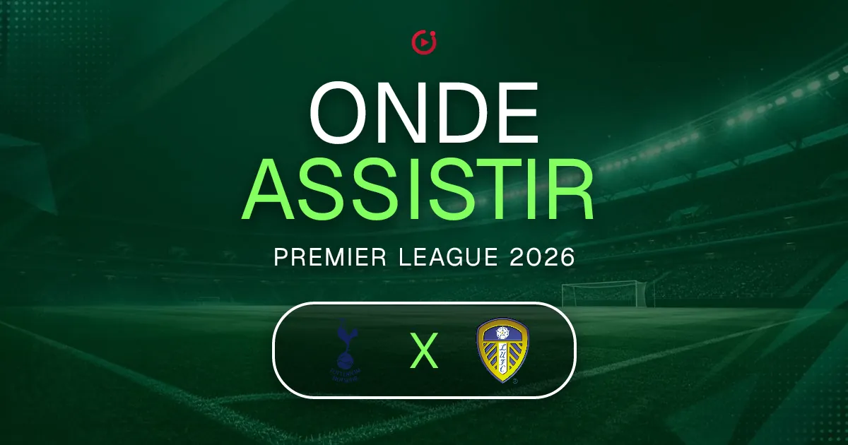 Tottenham Hotspur x Leeds United: horário e onde assistir ao jogo do Premier League